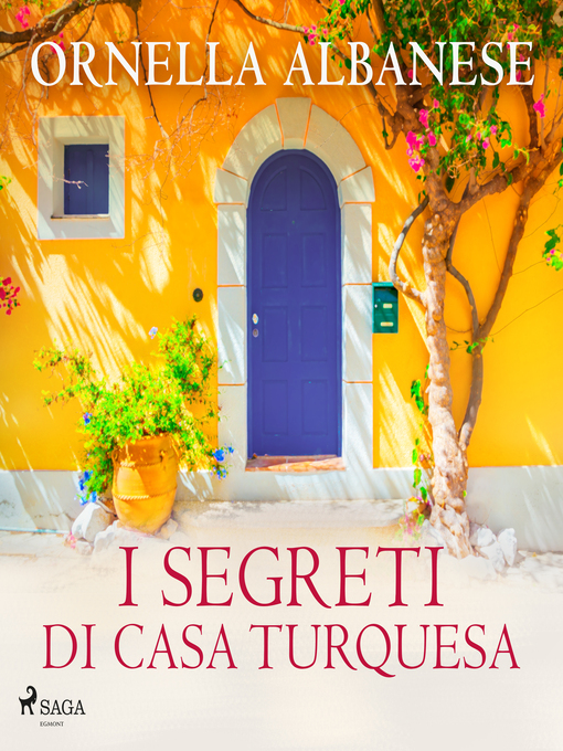 Title details for I segreti di casa Turquesa by Ornella Albanese - Available